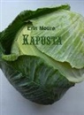 Erin Mourae, Erin Moure, Erín Moure, Ern Moure - Kapusta