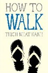 Jason DeAntonis, Thich Nhat Hanh, Nhaaat, Thich Nhat Hanh, Jason DeAntonis - How to Walk