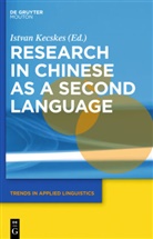 Istva Kecskes, Istvan Kecskes - Research in Chinese as a Second Language