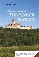 Heinz Stade - Das kleine Buch der Thüringer Burgen