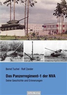 Bern Tuchel, Bernd Tuchel, Rolf Zander - Das Panzerregiment-1 der NVA