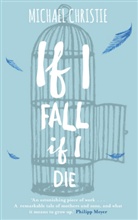 Michael Christie - If I Fall, I Die
