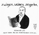 Richard Huelsenbeck, Gustav Sack, August Stramm, Dietmar Bär - zwingen, weinen, zergehn, 1 Audio-CD (Hörbuch)