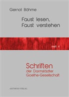 Böhme, Gernot Böhme - Faust lesen, Faust verstehen