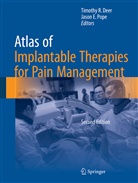 Timothy R Deer, Timothy R. Deer, Jason E. Pope, Timothy R Deer, Timothy R. Deer, E Pope... - Atlas of Implantable Therapies for Pain Management