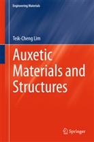 Teik-cheng Lim - Auxetic Materials and Structures