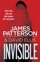 David Ellis, Davis Ellis, James Patterson - Invisible