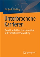 Elisabeth Schilling - Unterbrochene Karrieren