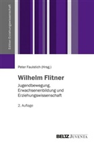 Faulstich, Peter Faulstich, Pete Faulstich, Peter Faulstich - Wilhelm Flitner