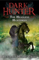 Benjamin Hulme-Cross, Hulme-Cross Benjamin, Nelson Evergreen, Evergreen Nelson - The Headless Huntsman (Dark Hunter 8)