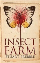 Stuart Prebble - Insect Farm