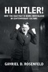 Gavriel D. Rosenfeld, Gavriel David Rosenfeld, Gavriel David (Fairfield University Rosenfeld - Hi Hitler!