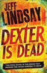 Jeff Lindsay - Dexter Is Dead