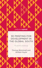Birtchnell, T Birtchnell, T. Birtchnell, Thomas Birtchnell, Thomas Hoyle Birtchnell, W. Hoyle... - 3d Printing for Development in the Global South