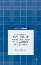 S Larner, S. Larner, Samuel Larner - Forensic Authorship Analysis and the World Wide Web