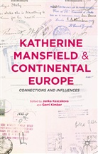 Janka Kascakova, Gerr Kimber, Gerri Kimber, Gerri Kascakova Kimber, J. Kascakova, Janka Kascakova... - Katherine Mansfield and Continental Europe