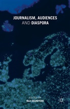 O. Ogunyemi, Ola Ogunyemi, W. A. C. Stewart, Ogunyemi, O Ogunyemi, O. Ogunyemi... - Journalism, Audiences and Diaspora