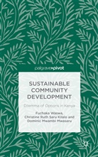 Alan Kennedy, Kilalo, C Kilalo, C. Kilalo, Christine Ruth Saru Kilalo, Kenneth A. Loparo... - Sustainable Community Development