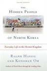 Ralph Hassig, Ralph C. Hassig, Ralph C. Oh Hassig, Ralph Oh Hassig, Kongdan Oh, Oh Kongdan - Hidden People of North Korea
