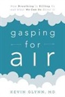 Kevin Glynn, Glynn Kevin - Gasping for Air How Breathing
