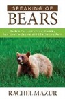 Mazur, Rachel Mazur, Mazur Rachel - Speaking of Bears