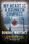 Domingo Martinez - My Heart Is a Drunken Compass