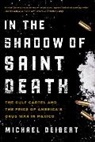 Michael Deibert, Deibert Michael - In the Shadow of Saint Death