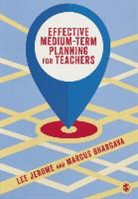 Marcus Bhargava, Bhargava Marcus, Lee Jerome, Lee Bhargava Jerome, Jerome Lee - Effective Medium-Term Planning for Teachers