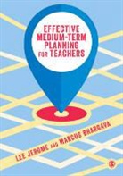 Marcus Bhargava, Bhargava Marcus, Lee Jerome, Lee Bhargava Jerome, Jerome Lee, Lee Jerome &amp; Marcus Bhargava - Effective Medium-Term Planning for Teachers