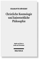 Charlotte Köckert - Christliche Kosmologie und kaiserzeitliche Philosophie