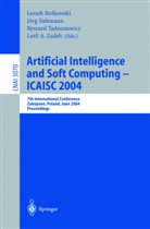 Leszek Rutkowski, Jörg Siekmann, Ryszard Tadeusiewicz, Ryszard Tadeusiewicz et al, Lotfi A. Zadeh - Artificial Intelligence and Soft Computing - ICAISC 2004, 2 Teile