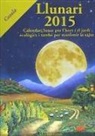 Michel Gros - Llunari, 2015 : calendari lunar per l'hort i el jardí ecològics i també per mantenir la salut