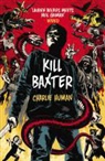 Charlie Human - Kill Baxter