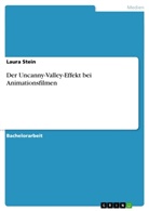 Laura Stein - Der Uncanny-Valley-Effekt bei Animationsfilmen