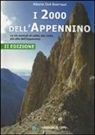 Alberto Osti Guerrazzi - I duemila dell'Appennino. Le vie normali di salita alle vette più alte dell'Appennino
