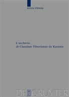 Silvia Strassi - L'archivio di Claudius Tiberianus da Karanis