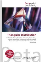 Susan F Marseken, Susan F. Marseken, Lambert M. Surhone, Miria T Timpledon, Miriam T. Timpledon - Triangular Distribution