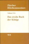 Volkmar Fritz, Hans H Schmid, Hermann Spieckermann, Hans Weder - Das zweite Buch der Könige