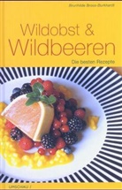Brunhilde Bross-Burkhardt - Wildobst & Wildbeeren