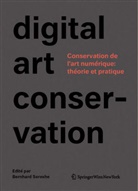 Bernhar Serexhe, Bernhard Serexhe - conservation de l'art numérique: Théorie et pratique