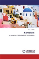 Irfan A Tahir, Irfan A. Tahir, Irfan A. Tahir - Kemalism