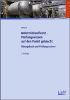 Jörg Bensch - Industriekaufleute - Prüfungswissen auf den Punkt gebracht
