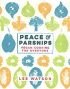 Lee Watson - Peace and Parsnips