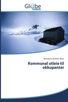 Benedicte Emblem Riise - Kommunal utleie til okkupanter