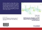 Abdull Al Suman, Abdulla Al Suman, Chandra Paul, Liton Chandra Paul, Md Mukta Hossain, Md Muktar Hossain... - Performance Analysis of DFT Based Channel Estimation in OFDM System
