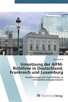 Britta Eckert - Umsetzung der AIFM-Richtlinie in Deutschland, Frankreich und Luxemburg
