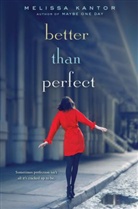 Melissa Kantor - Better Than Perfect