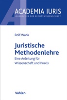Rolf Wank - Juristische Methodenlehre