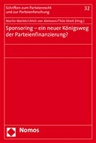 Ulrich von Alemann, Martin Morlok, Thilo Streit - Sponsoring - ein neuer Königsweg der Parteienfinanzierung?