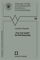Joachim Rückert - "Frei und sozial" als Rechtsprinzip
